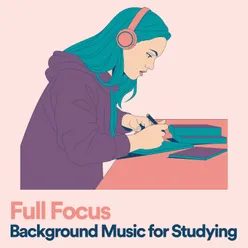 Full Focus Background Music for Studying, Pt. 2