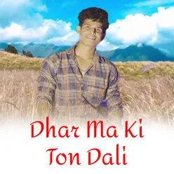 Dhar Ma Ki Ton Dali