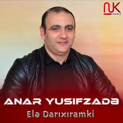 Elə Darıxıramki