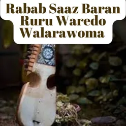 Rabab Saaz Baran Ruru Waredo Walarawoma
