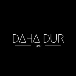 Daha Dur