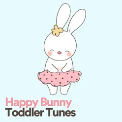 Happy Bunny Toddler Tunes, Pt. 1
