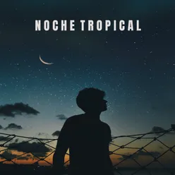 Noche Tropical