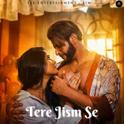 Tere Jism Se