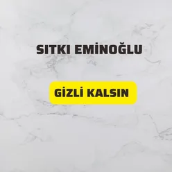 Gizli Kalsın