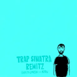 Trap Sinatra Remitz