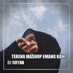 Terena Mashup Emang kane