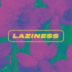 Laziness