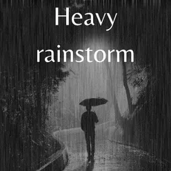 Heavy Rainstorm