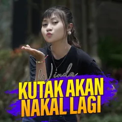 Kutak Akan Nakal Lagi