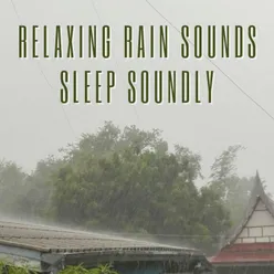 Relaxing Rain Sounds Sleep Soundly