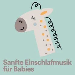 Sanfte Einschlafmusik für Babies, Pt. 3