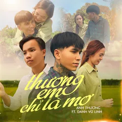 Thương Em Chỉ Là Mơ