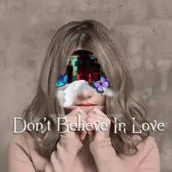 Don't Believe In Love