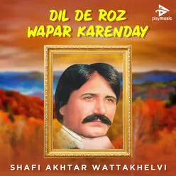 Dil De Roz Wapar Karenday