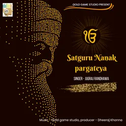 Satguru Nanak Pargateya