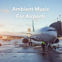 Ambient Music For Airports