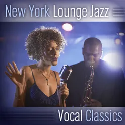 New York Lounge Jazz Vocal Classics