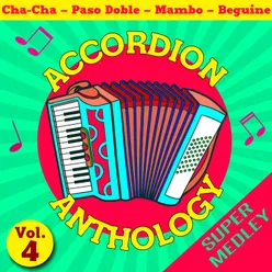 Accordion Anthology Super Medley Vol. 4 (Cha-Cha - Paso Doble - Mambo - Beguine)