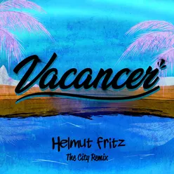 Vacancer The City Remix