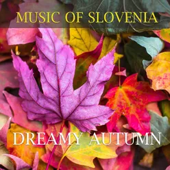 Music Of Slovenia Dreamy Autumn