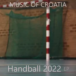 Music of Croatia - Handball 2022 EP