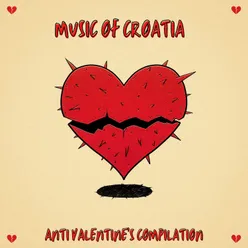 Music Of Croatia: Anti Valentine's Compilation