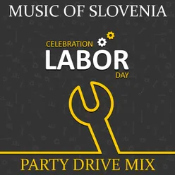 Music of Slovenia: Celebration Labour Day Party Drive Mix