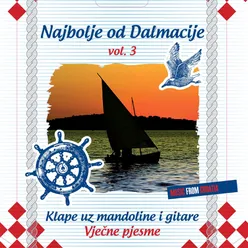 Najbolje Od Dalmacije, Vol.3 Klape Uz Mandoline I Gitare-Vječne Pjesme