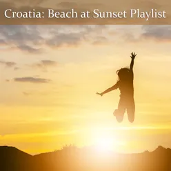 Croatia: Beach at Sunset Playlist