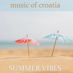 Music of Croatia: Summer Vibes