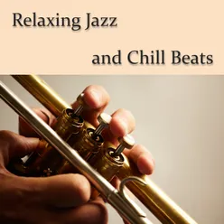 Relaxing Jazz and Chill Beats
