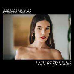 I Will Be Standing