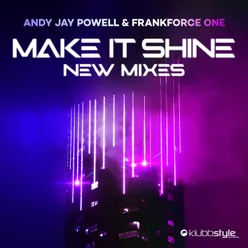 Make It Shine Klubbingman & Andy Jay Powell Extended Mix