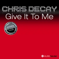 Give It To Me Cc.K meets Klubbingman Remix Edit