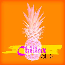 Chillax, Vol. 6