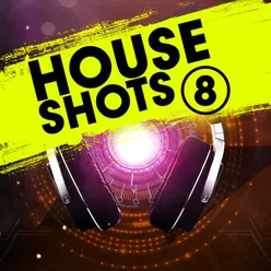 House Shots, Vol. 8