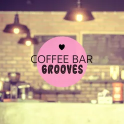 Coffee Bar Grooves, Vol. 1