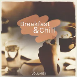 Breakfast & Chill, Vol. 1