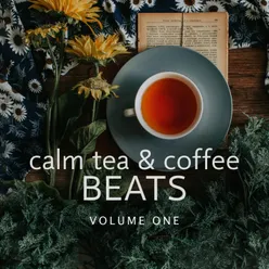 Calm Tea & Coffee Beats, Vol. 1