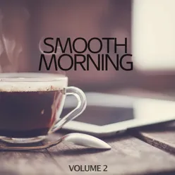 Smooth Morning, Vol. 2