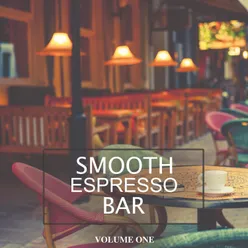 Smooth Espresso Bar, Vol. 1