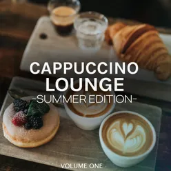 Cappuccino Lounge - Summer Edition, Vol. 1