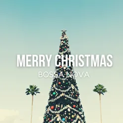 Christmas Time Is Here Bossa Winter Mix