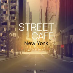 Street Cafe - New York, Vol. 3