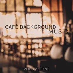Cafe Background Music, Vol. 1