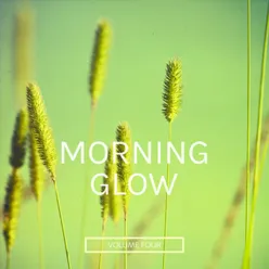 Morning Glow, Vol. 4