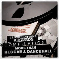 Irievibrations Records Compilation - More Than Reggae & Dancehall