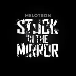 Stuck in the Mirror AndyK Remix