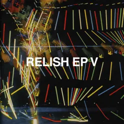 Relish EP V
